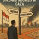 Persimpangan Nurani dan Kepentingan: Diplomasi Indonesia di Gaza 43 image 1761755826410